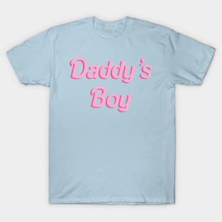 Daddy’s Boy - doll font T-Shirt